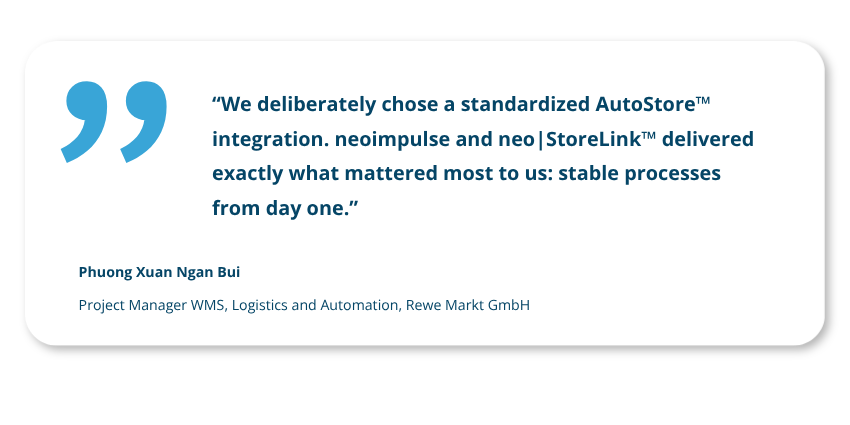 Customer testimonial from REWE Markt GmbH on the standardized AutoStore™ integration into SAP EWM using neo|StoreLink™